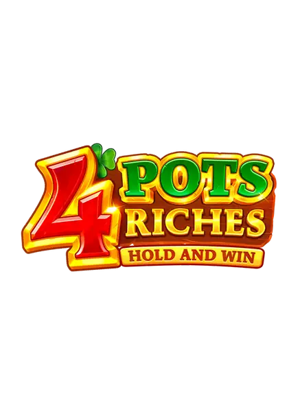 4 Pots Riches: Hold and Win