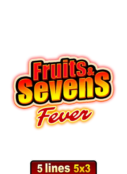 Fruits & Sevens: Fever