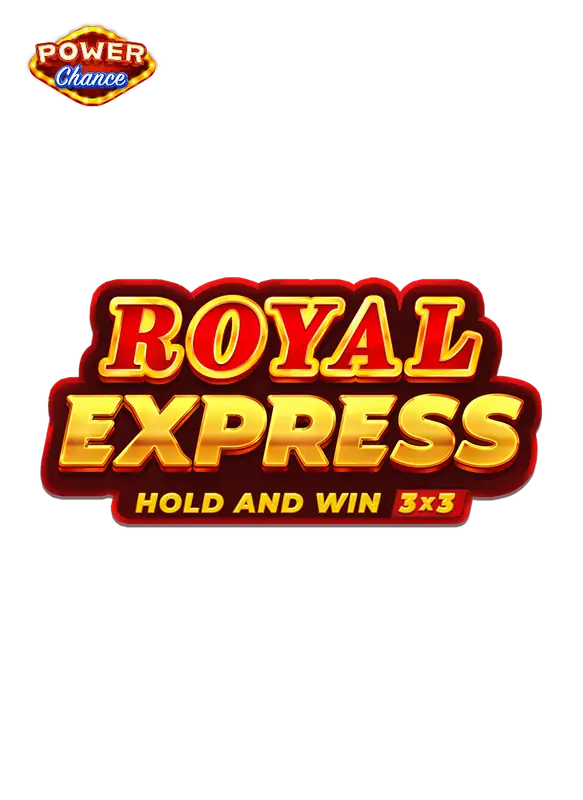 Royal Express: Hold and Win Power Chance